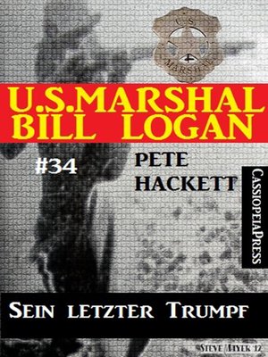 cover image of U.S. Marshal Bill Logan, Band 34